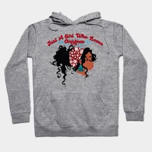 Just a Girl Who Loves Christmas, Black Girl Christmas Hoodie